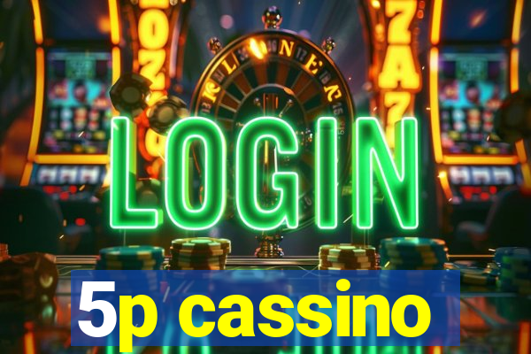 5p cassino